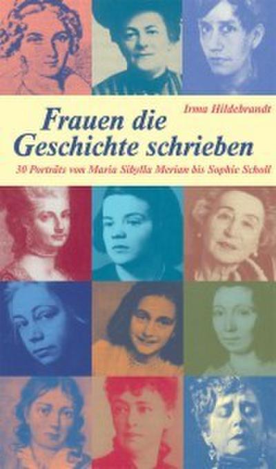 Frauen, die Geschichte schrieben