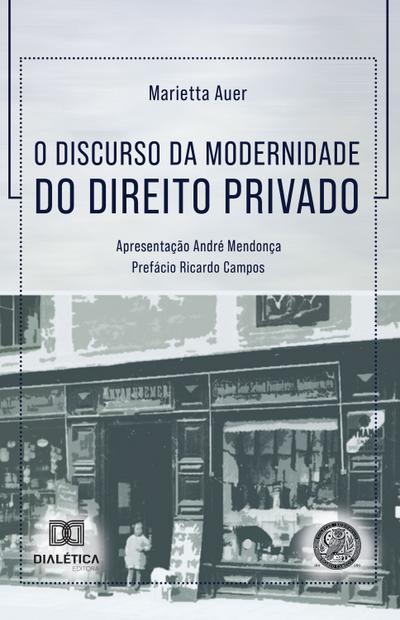 O Discurso da Modernidade do Direito Privado