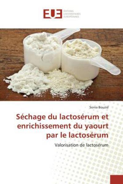 SÃ©chage du lactosÃ©rum et enrichissement du yaourt par le lactosÃ©rum