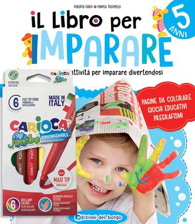 Il libro per imparare. 5 anni. Tanti giochi e attività per imparare divertendosi