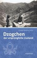 Dzogchen - Der ursprüngliche Zustand