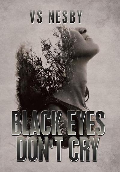 Black Eyes Don’t Cry
