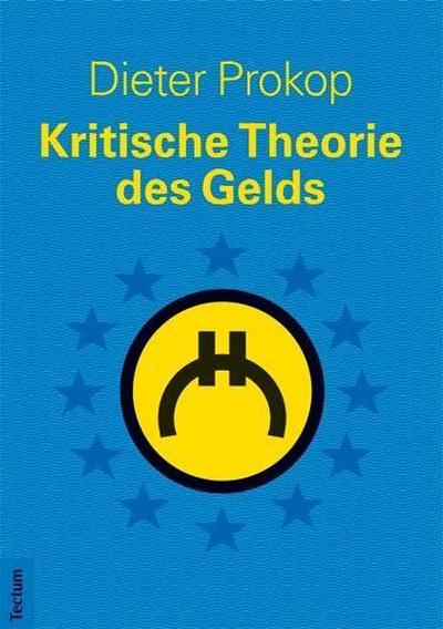 Kritische Theorie des Gelds