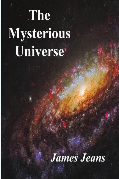 The Mysterious Universe