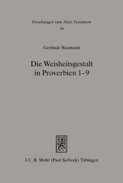 Die Weisheitsgestalt in Proverbien 1-9