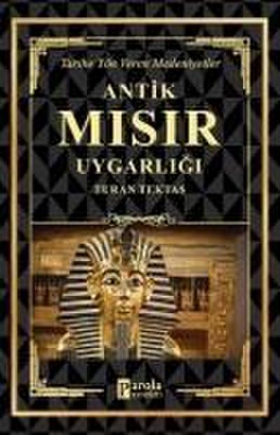 Antik Misir Uygarligi Tarihe Yön Veren Medeniyetler