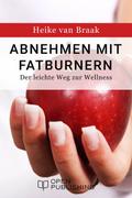 Abnehmen mit Fatburnern - Der leichte Weg zur Well