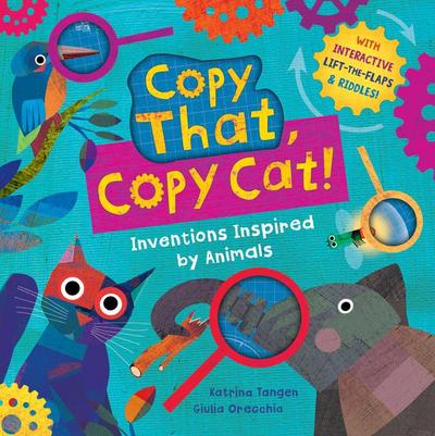 Copy That, Copy Cat!: Inventions Inspired by Animals (Interactive Science Surprises)
