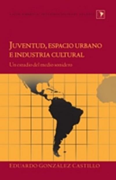 Juventud, espacio urbano e industria cultural