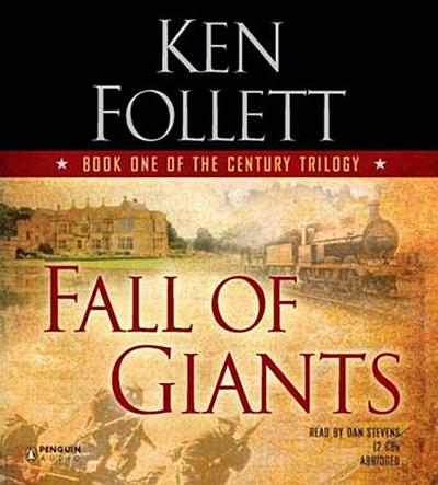 Fall of Giants.Sturz der Titanen, 12 Audio-CDs, englische Version,12 Audio-CDs: Abridged (The Century Trilogy, Band 1) - Ken Follett
