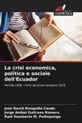 La crisi economica, politica e sociale dell’Ecuador