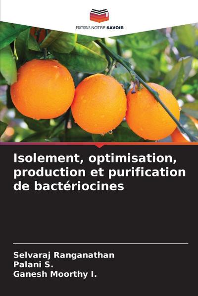 Isolement, optimisation, production et purification de bactériocines