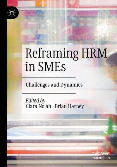 Reframing HRM in SMEs