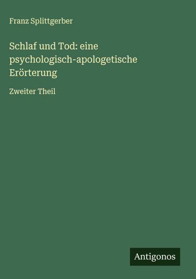 Schlaf und Tod: eine psychologisch-apologetische Erörterung