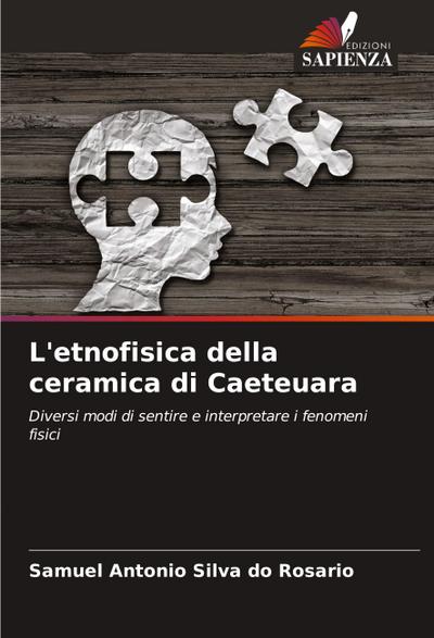 L’etnofisica della ceramica di Caeteuara