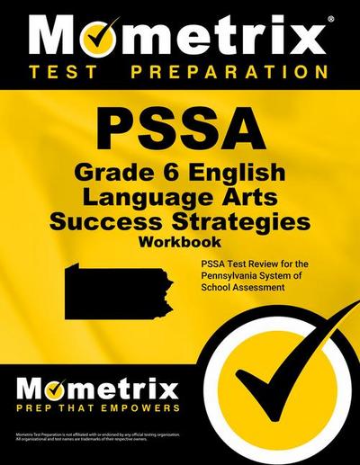 Pssa Grade 6 English Language Arts Success Strategies Study Guide