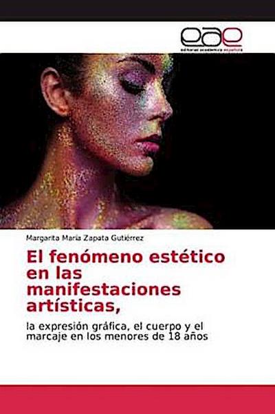 El fenómeno estético en las manifestaciones artísticas