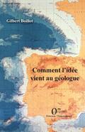 Comment l’idee vient au geologue