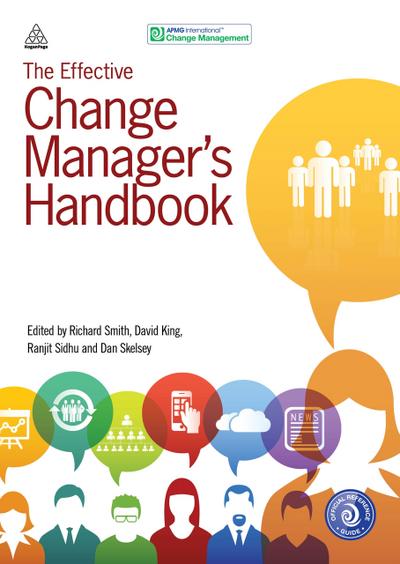 The Effective Change Manager’s Handbook