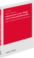 Arbeitsrecht in der Pflege und im Gesundheitswesen Fragen & Antworten