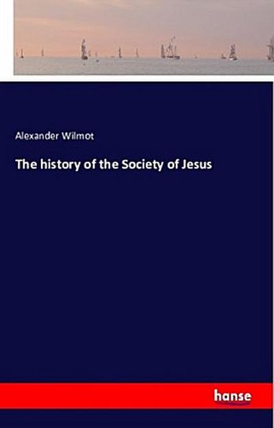 The history of the Society of Jesus