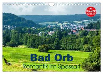 Bad Orb - Romantik im Spessart (Wandkalender 2026 DIN A4 quer), CALVENDO Monatskalender