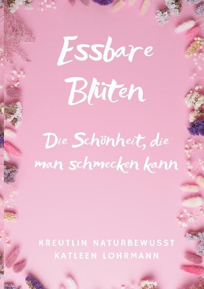 Essbare Blüten