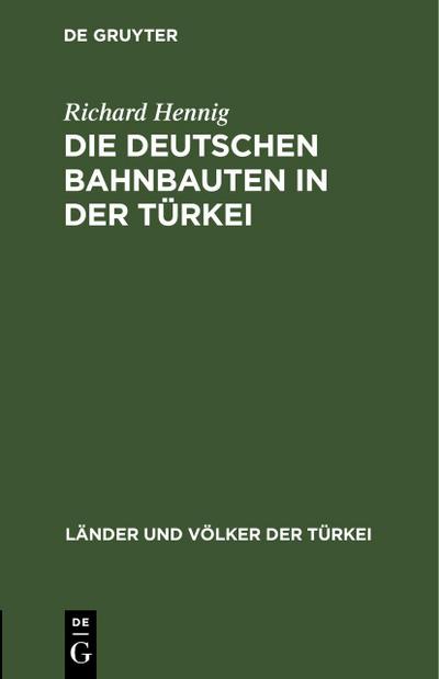 Die deutschen Bahnbauten in der Türkei