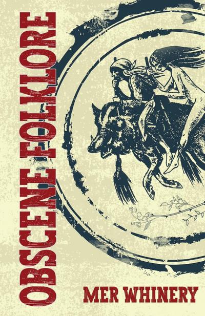 Whinery, M: Obscene Folklore