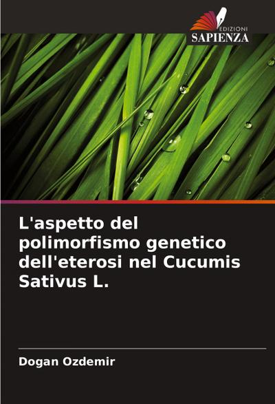 L’aspetto del polimorfismo genetico dell’eterosi nel Cucumis Sativus L.