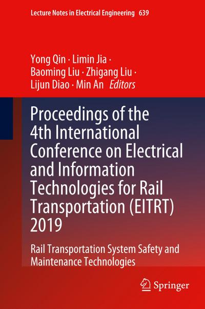 Proceedings of the 4th International Conference on Electrical and Information Technologies for Rail Transportation (EITRT) 2019