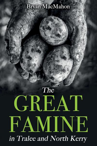 The Great Famine in Tralee and North Kerry