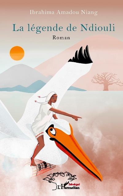 La légende de Ndiouli. Roman