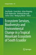 Ecosystem Services, Biodiversity and Environmental Change in a Tropical Mountain Ecosystem of South Ecuador