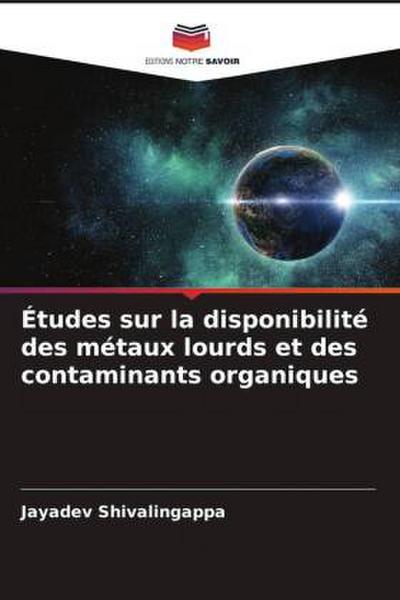 Études sur la disponibilité des métaux lourds et des contaminants organiques