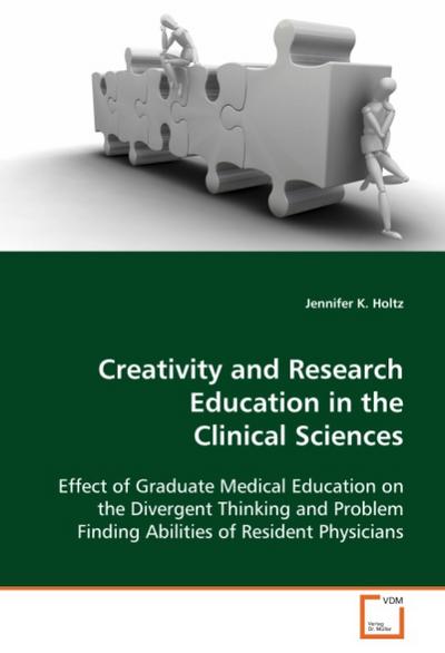 Creativity and Research Education in the  Clinical Sciences