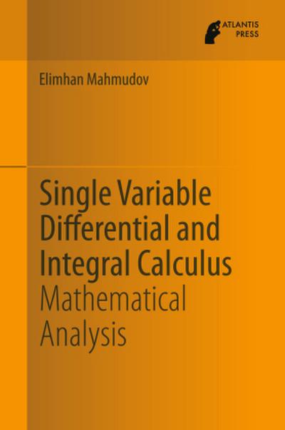 Single Variable Differential and Integral Calculus