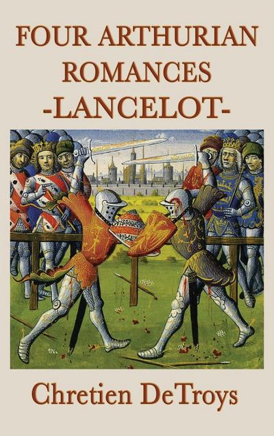 Four Arthurian Romances -Lancelot