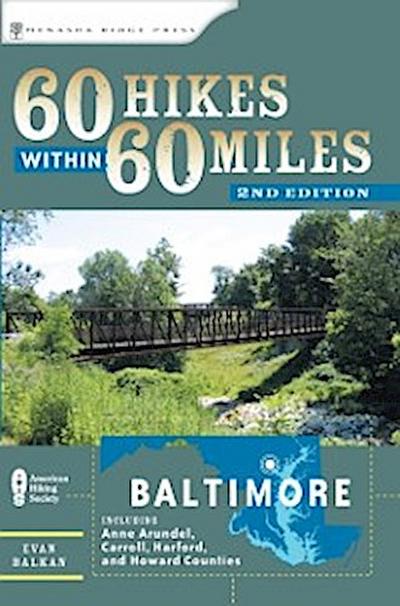60 Hikes Within 60 Miles: Baltimore