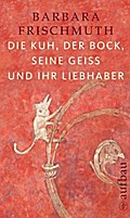 Die Kuh, der Bock, seine Geiß und ihr Liebhaber