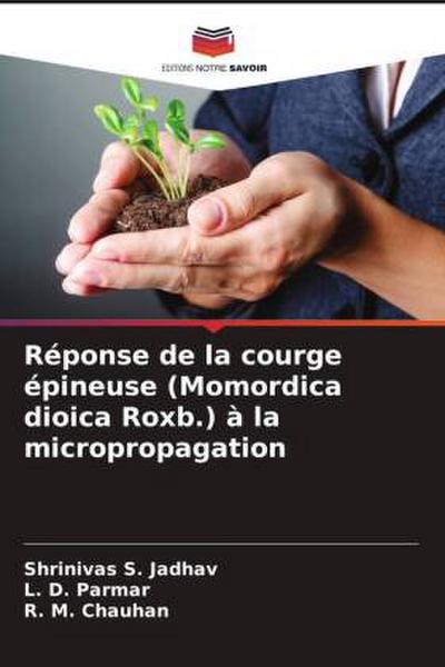 Réponse de la courge épineuse (Momordica dioica Roxb.) à la micropropagation