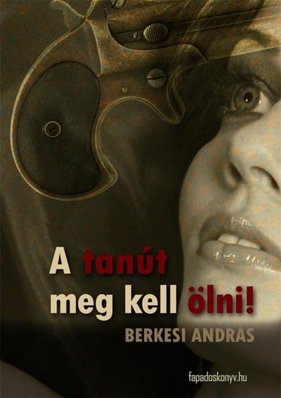 A tanút meg kell ölni
