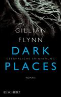 Dark Places - Gefährliche Erinnerung von Gillian Flynn | Ebook