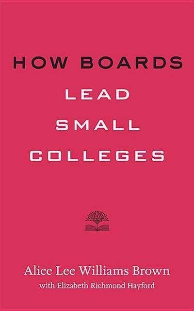 How Boards Lead Small Colleges