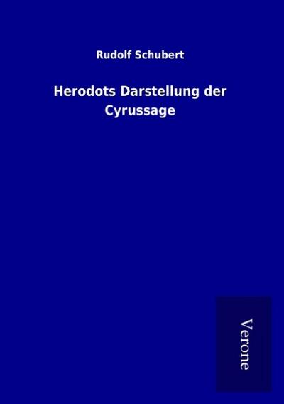 Herodots Darstellung der Cyrussage