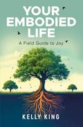 Your Embodied Life