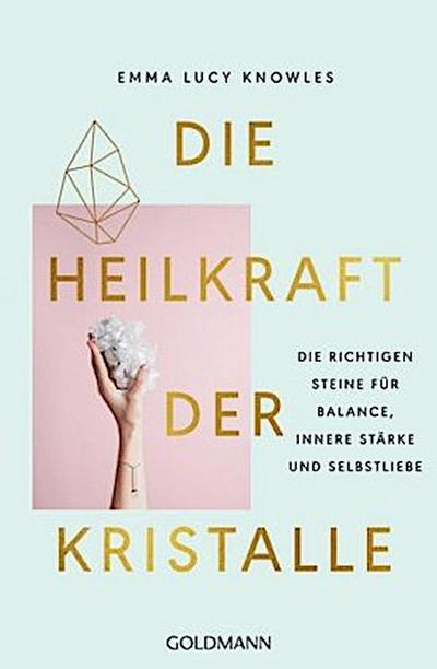 Die Heilkraft der Kristalle