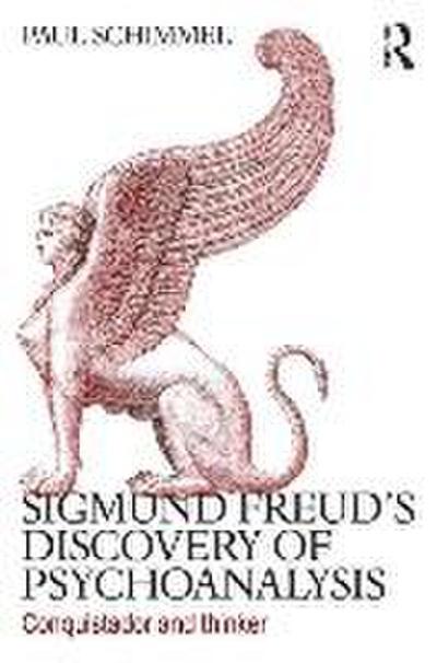 Sigmund Freud’s Discovery of Psychoanalysis