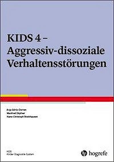 Görtz-Dorten: KIDS 4 - Aggressiv-dissoziale Verhaltensstör.
