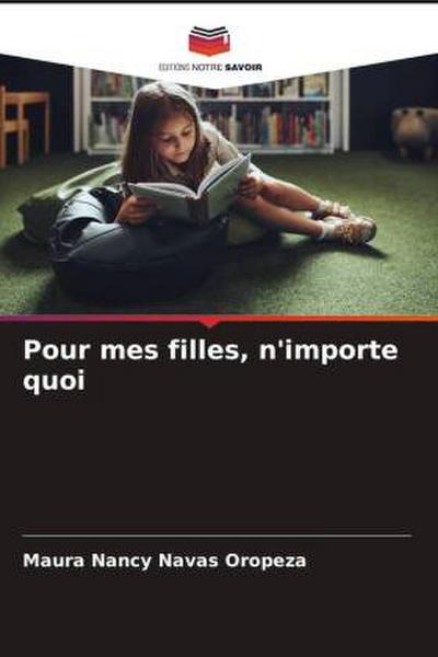 Pour mes filles, n’importe quoi